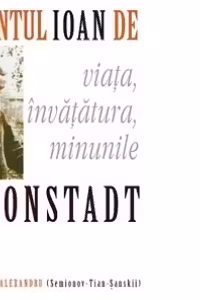 Sfantul Ioan de Kronstadt: viata, invatatura, minunile