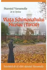 Viata Schimonahului Nicolae(Turcul)