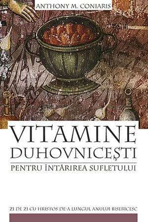 Vitamine duhovnicești pentru întărirea sufletului