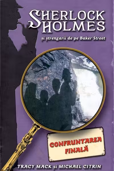 Confruntarea Finală - Sherlock Holmes și ștrengarii de pe BakerStreet
