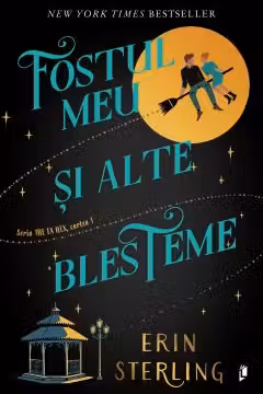Fostul meu si alte blesteme. The Ex Hex Vol. 1