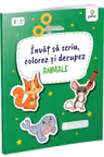 Invat sa scriu, colorez si decupez - Animale