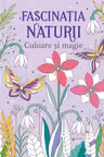 Fascinatia naturii - Culoare si magie