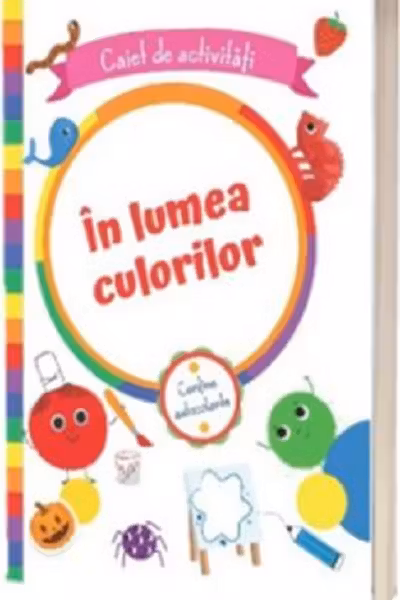 In lumea culorilor. Caiet de activitati
