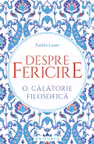 Despre fericire. O calatorie filosofica