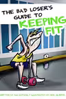 The Bad Loser's Guide to Keeping Fit