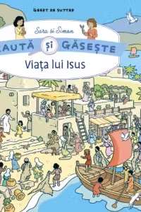 Viata lui Isus. Cauta si gaseste
