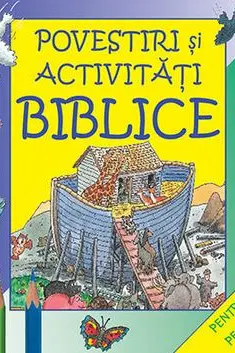 Povestiri și activități biblice 7 ani+