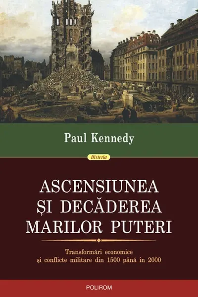 Ascensiunea si decaderea marilor puteri