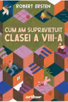 Cum Am Supravietuit Clasei a VIII-A