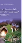 Constructii sustenabile cu materiale „sanatoase” pentru locuire