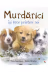 Murdarici isi face prieteni noi - Steve Smallman,Simon Mendez