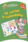 Ne jucam si comparam 4-6 ani