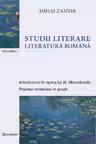 Studii literare 1. Literatura romana. Introducere n opera lui Al. Macedonski & Poemul romanesc in proza