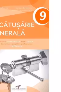 Lacatusarie generala. Filiera tehnologica. Profil tehnic. Domeniu de pregatire profesionala: mecanica. Manual pentru clasa a IX-a