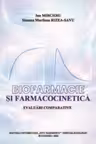 Biofarmacie si farmacocinetica. Evaluari comparative - Ion Mircioiu, Simona Marilena Rizea-Savu