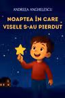 Noaptea în care visele s-au pierdut