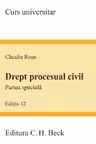 Drept procesual civil. Partea specială. Ed. 12