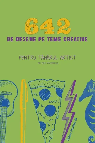 642 de desene pe teme creative. Pentru tânărul artist