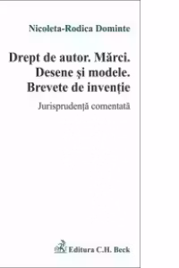 Drept de autor. Marci. Desene si modele. Brevete de inventie