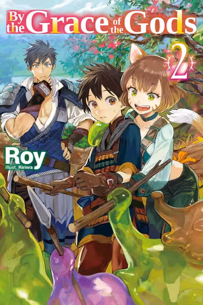 By the Grace of the Gods (Light Novel) - Volume 2