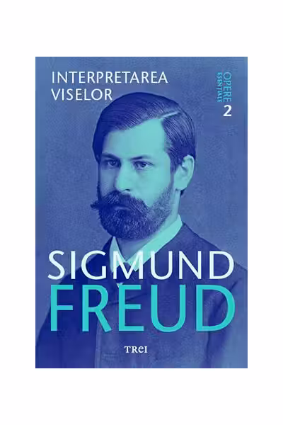 Freud Opere Esentiale vol. 2 Interpretarea viselor