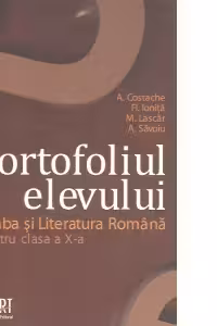 Portofoliul elevului. Limba si Literatura Romana pentru clasa a X-a