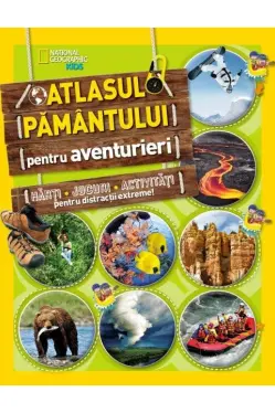 National Geographic. Atlasul pamantului pentru aventurieri