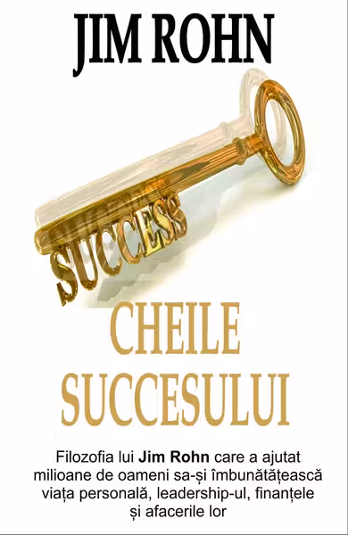 JIM ROHN / CHEILE SUCCESULUI