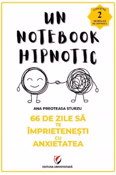 66 de zile sa te imprietenesti cu anxietatea. Un notebook hipnotic