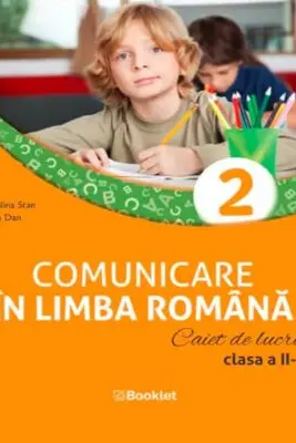Comunicare in limba romana. Caiet de lucru. Clasa a 2-a, editie 2023