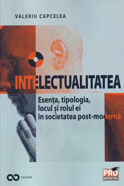 Intelectualitatea. Esența, tipologia, locul și rolul ei