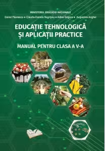 Educatie Tehnologica si Aplicatii Practice. Manual pentru clasa a V-a