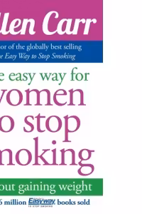 The Easy Way for Women to Stop Smoking