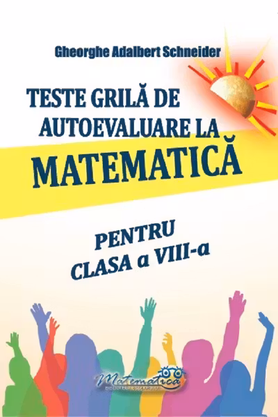 Teste grila de autoevaluare la matematica pentru clasa a 8-a