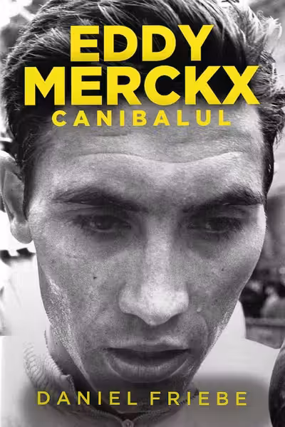 Eddy Merckx. Canibalul