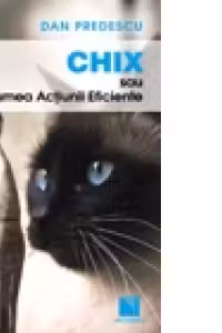 Chix sau Lumea Actiunii Eficiente - proze