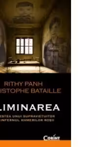 Eliminarea - Rithy Panh, Christophe Bataille