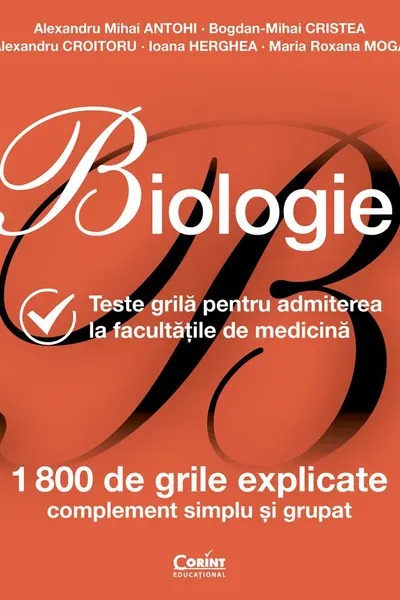 Biologie. Teste grila pentru admiterea la facultatile de medicina