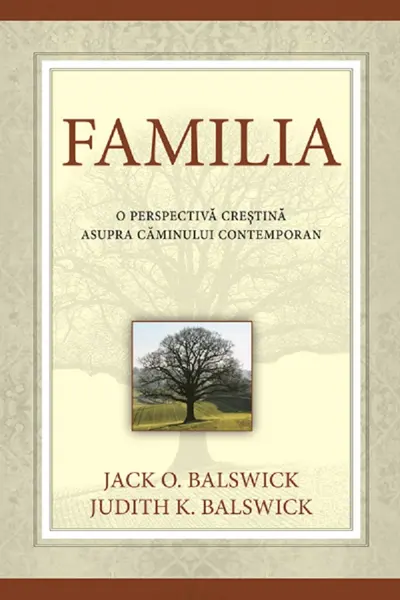 Familia - o perspectiva crestina asupra caminului contemporan