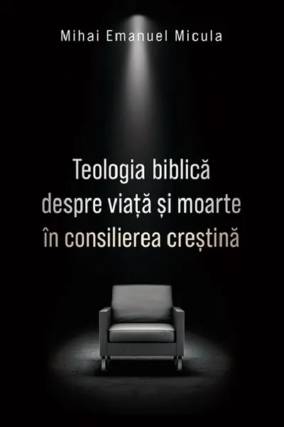 Teologia biblica despre viata si moarte in consilierea crestina
