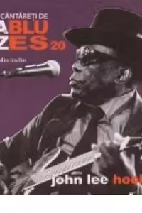 Mari cantareti de jazz si blues. John Lee Hooker. Vol. 20 +CD