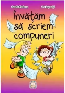 Invatam sa scriem compuneri, clasa a III-a (Aurelia Fierascu)