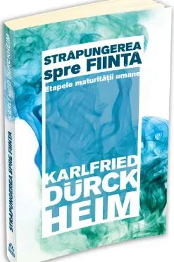 Străpungerea spre ființă