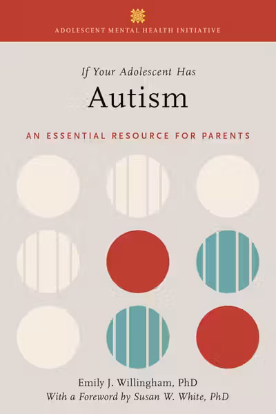 If Your Adolescent Has Autism