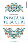 Invata sa te bucuri