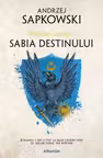 Sabia destinului (vol.2. Seria Witcher)