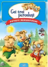 Povesti nemuritoare. CEI TREI PURCELUSI.