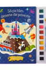 SA PICTAM DESENE DE POVESTE. Carte de pictat cu pensula si acuarele (format mare)