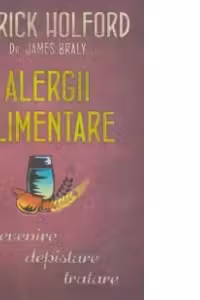 Alergii alimentare. Prevenire depistare tratare.